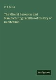 The Mineral Resources and Manufacturing Facilities of the City of Cumberland