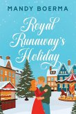 Royal Runaway's Holiday