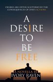 A Desire to be Free