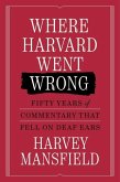 Where Harvard Went Wrong Where Harvard Went Wrong