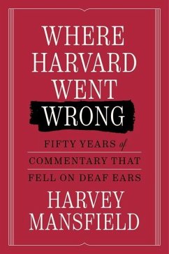Where Harvard Went Wrong - Mansfield, Harvey