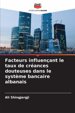 Cover Facteurs influençant le taux de créances douteuses dans le système bancaire albanais