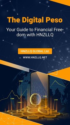 Cover The Digital Peso: Your Guide to Financial Freedom with HNZLLQ (eBook, ePUB)
