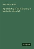 Papers Relating to the Delinquency of Lord Savile, 1642-1646