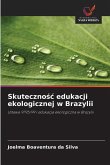 Skuteczno¿¿ edukacji ekologicznej w Brazylii Skuteczno¿¿ edukacji ekologicznej w Brazylii