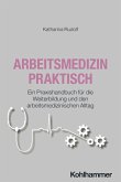 Arbeitsmedizin praktisch