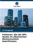 Faktoren, die die NPL-Quote im albanischen Bankensystem beeinflussen