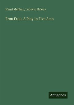 Cover Frou Frou: A Play in Five Acts