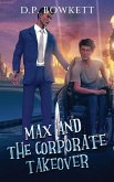 Max and the Corporate takeover