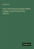 Forty-Third Annual Catalogue Bethel College; Course of Instruction 1892-93