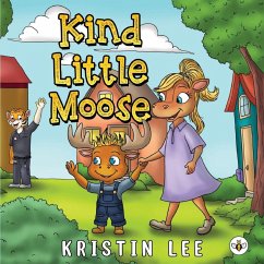Kind Little Moose - Lee, Kristin