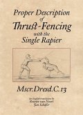 Proper Description of Thrust-Fencing with the Single Rapier