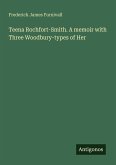 Teena Rochfort-Smith. A memoir with Three Woodbury-types of Her
