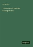 Theoretisch-praktischer Gesangs-Cursus