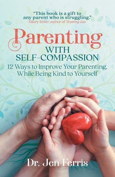 Parenting with Self-Compassion Parenting with Self-Compassion