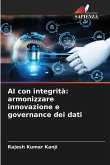 AI con integrità: armonizzare innovazione e governance dei dati AI con integrità: armonizzare innovazione e governance dei dati
