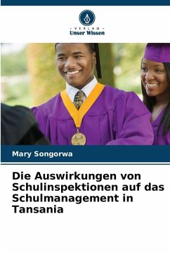 Cover Die Auswirkungen von Schulinspektionen auf das Schulmanagement in Tansania