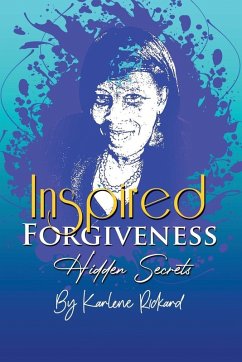 Inspired Forgiveness - Rickard, Karlene