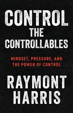 Control the Controllables - Harris, Raymont