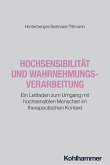 Hochsensibilität und Wahrnehmungsverarbeitung