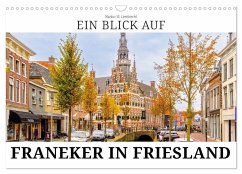 Cover Ein Blick auf Franeker in Friesland (Wandkalender 2026 DIN A3 quer), CALVENDO Monatskalender