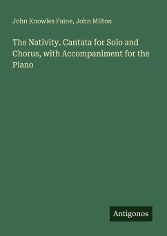 Cover The Nativity. Cantata for Solo and Chorus, with Accompaniment for the Piano