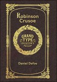 Robinson Crusoe (Grand Type Collector's Edition) (Laminated Hardback with Jacket) Large Print