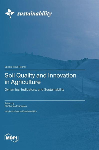 Soil Quality and Innovation in Agriculture Soil Quality and Innovation in Agriculture