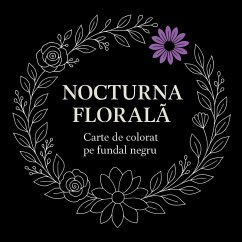 Cover Nocturna floral¿ - Carte de colorat pe fundal negru
