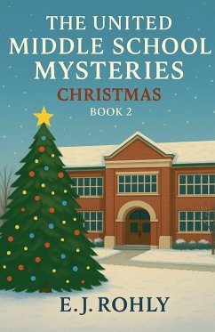 The United Middle School Mysteries Book 2 - Rohly, Esther