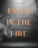 Faith in the Fire Faith in the Fire