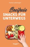 Breifreie Snacks für unterwegs