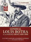 General Louis Botha on the Natal Front 1899-1900