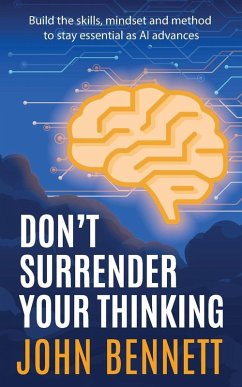 Don't Surrender Your Thinking - Bennett, John