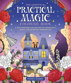 The Unofficial Practical Magic Coloring Book The Unofficial Practical Magic Coloring Book