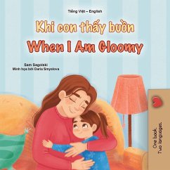 When I am Gloomy (Vietnamese English Bilingual Children's Book) - Sagolski, Sam; Books, Kidkiddos