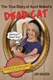 The True Story of Aunt Mabel's Dead Cat The True Story of Aunt Mabel's Dead Cat
