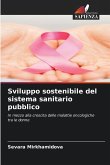 Sviluppo sostenibile del sistema sanitario pubblico Sviluppo sostenibile del sistema sanitario pubblico