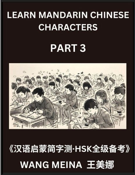 Learn Mandarin Chinese Characters (Part 3)- Chinese Reading Made Simple, Mind Games & Tests for Kids and HSK Learners