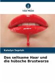 Das seltsame Haar und die hübsche Brustwarze