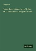 Proceedings in Memoriam of Judge R.C.L. Moncure and Judge Robt. Ould Proceedings in Memoriam of Judge R.C.L. Moncure and Judge Robt. Ould