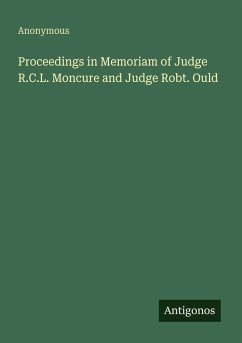 Cover Proceedings in Memoriam of Judge R.C.L. Moncure and Judge Robt. Ould