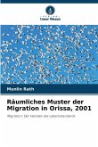 Räumliches Muster der Migration in Orissa, 2001 Räumliches Muster der Migration in Orissa, 2001