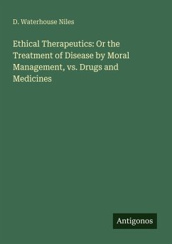 Cover Ethical Therapeutics: Or the Treatment of Disease by Moral Management, vs. Drugs and Medicines