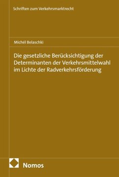 Cover Die gesetzliche Berücksichtigung der Determinanten der Verkehrsmittelwahl im Lichte der Radverkehrsförderung (eBook, PDF)