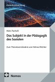 Das Subjekt in der Pädagogik des Sozialen (eBook, PDF)