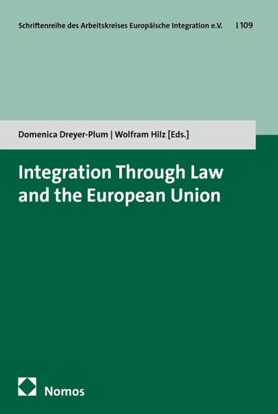 Integration Through Law and the European Union (eBook, PDF) Integration Through Law and the European Union (eBook, PDF)