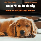 Mein Name ist Buddy - Die Welt aus Sicht eines Golden Retrievers (MP3-Download)