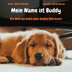 Cover Mein Name ist Buddy - Die Welt aus Sicht eines Golden Retrievers (MP3-Download)