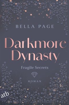 Darkmore Dynasty - Fragile Secrets (eBook, ePUB) - Page, Bella Darkmore Dynasty - Fragile Secrets (eBook, ePUB) - Page, Bella